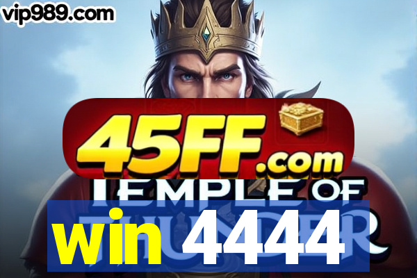 win 4444